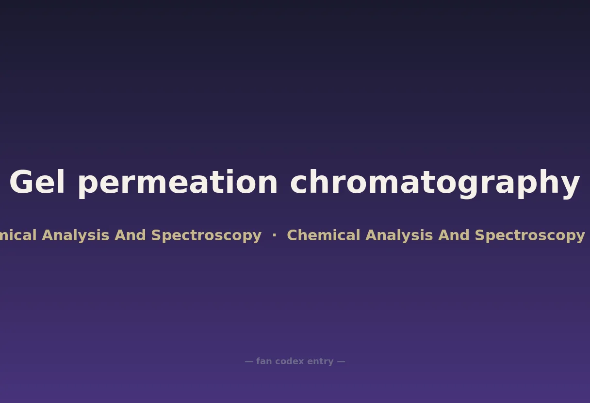 Gel permeation chromatography